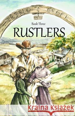 Triple Creek Ranch - Rustlers Rebekah a. Morris Nikola Belley 9781500540999 Createspace - książka