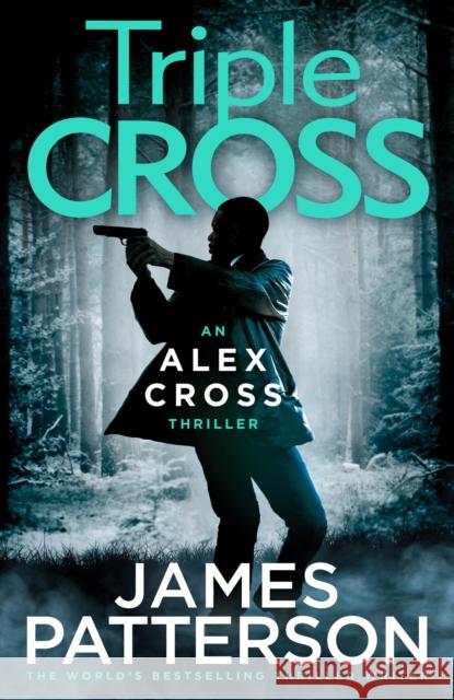 Triple Cross: (Alex Cross 30) James Patterson 9781529125276 Cornerstone - książka