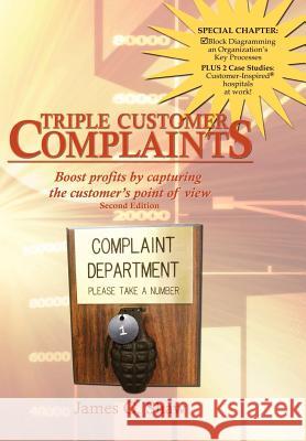 Triple Customer Complaints James G Shaw 9780983773207 IPI Tools Incorporated - książka