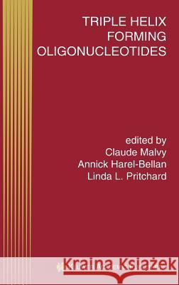 Triple Helix Forming Oligonucleotides Claude Malvy Annick Harel-Bellan Linda L. Pritchard 9780792384182 Kluwer Academic Publishers - książka
