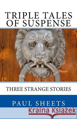 Triple Tales of Suspense MR Paul T. Sheet 9781492943280 Createspace - książka