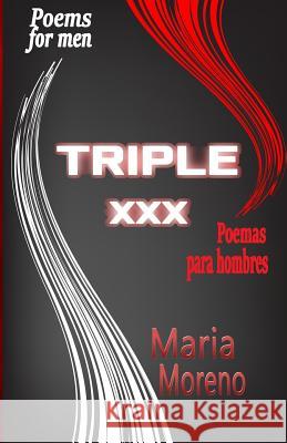 Triple XXX: poems for men Maria Moreno 9781072231493 Independently Published - książka