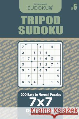 Tripod Sudoku - 200 Easy to Normal Puzzles 7x7 (Volume 6) Dart Veider 9781729706084 Createspace Independent Publishing Platform - książka