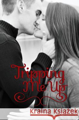 Tripping Me Up Amber Garza 9781491230282 Createspace - książka