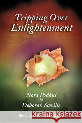 Tripping Over Enlightenment Nora Podkul Deborah Saville 9781475282559 Createspace - książka