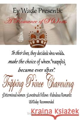 Tripping Prince Charming- A Romance of Sorts Ey Wade 9781530709175 Createspace Independent Publishing Platform - książka