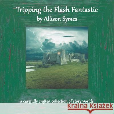 Tripping the Flash Fantastic Allison Symes 9781910542583 Chapeltown - książka