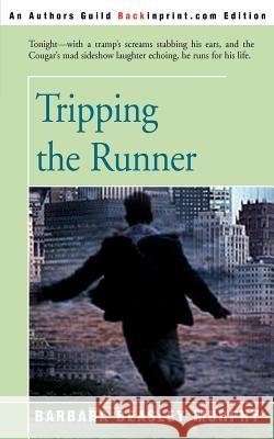 Tripping the Runner Barbara Beasley Murphy 9780595153985 Backinprint.com - książka