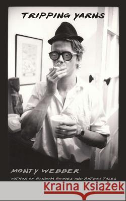 Tripping Yarns Monty Webber 9781532897405 Createspace Independent Publishing Platform - książka