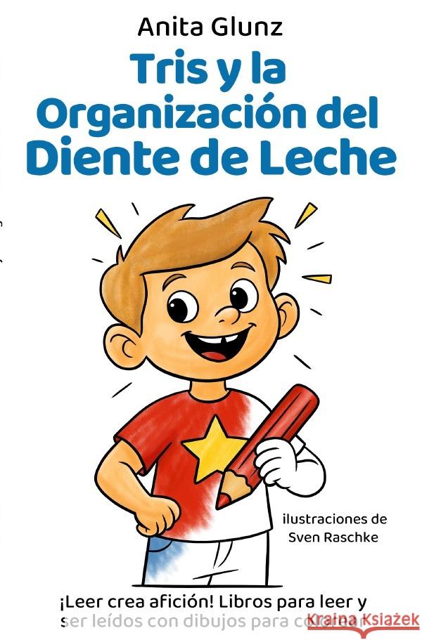 Tris y la Organización del Diente de Leche Glunz, Anita 9783819720550 epubli - książka