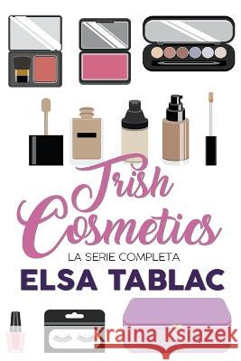 Trish Cosmetics Elsa Tablac 9798201486860 Elsa Tablac - książka