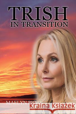 Trish in Transition Maelyn Bjork 9781948962889 Toplink Publishing, LLC - książka