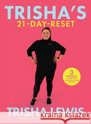 Trisha’s-21 Day-Reset: 3 weeks to kick-start your weight-loss journey Trisha Lewis 9780717190881 Gill - książka