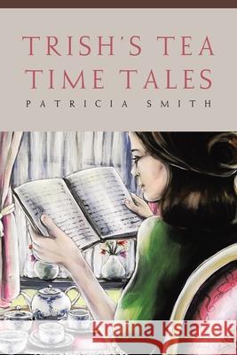 Trish's Tea Time Tales Patricia Smith 9781953731142 Booktrail Publishing - książka