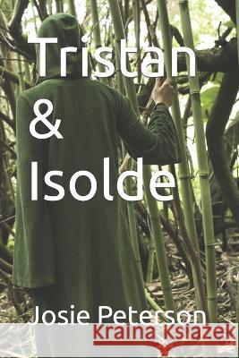 Tristan & Isolde Josie Peterson   9798368017242 Independently Published - książka