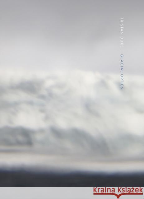 Tristan Duke: Glacial Optics Tristan Duke, Brandee Caoba, William L. Fox 9798890181152 Radius Books - książka