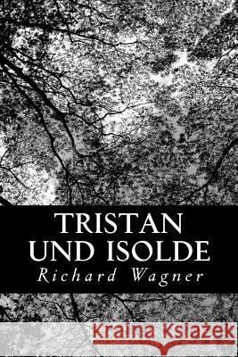 Tristan und Isolde Wagner, Richard 9781480040687 Createspace - książka