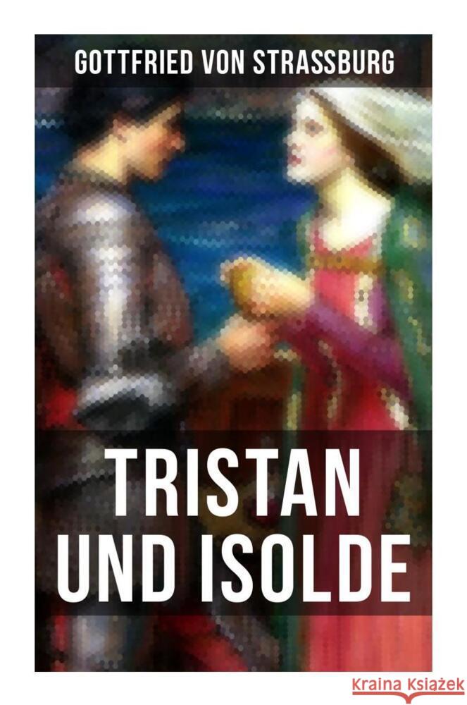 TRISTAN UND ISOLDE Gottfried von Straßburg 9788027251346 Musaicum Books - książka