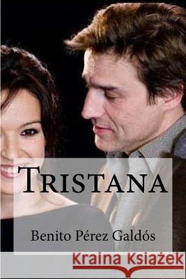 Tristana Benito Perez Galdos 9781530848195 Createspace Independent Publishing Platform - książka