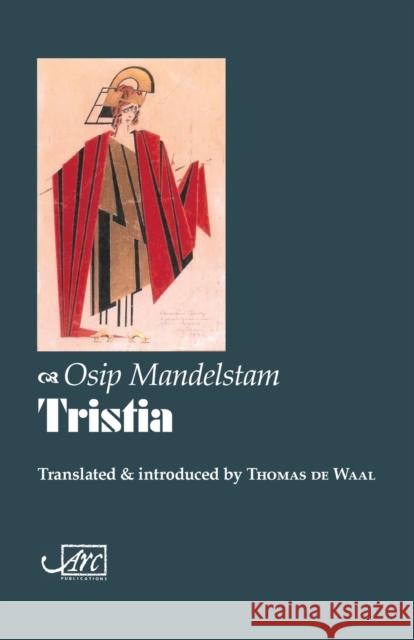 Tristia (1922) Osip Mandelstam Thomas de Waal  9781910345931 Arc Publications - książka