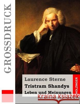 Tristram Shandys Leben und Meinungen (Großdruck) Gelbcke, Ferdinand Adolf 9781537751764 Createspace Independent Publishing Platform - książka