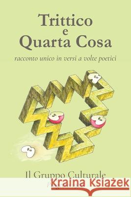Trittico e Quarta Cosa Il Gruppo Culturale 9781763523005 Giovanna Fabrizio - książka