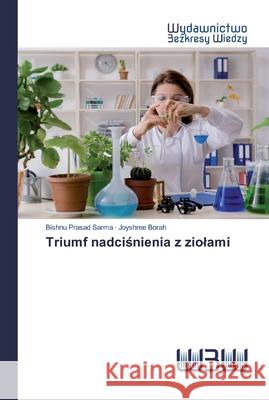 Triumf nadciśnienia z ziolami Sarma, Bishnu Prasad 9786200547460 Wydawnictwo Bezkresy Wiedzy - książka