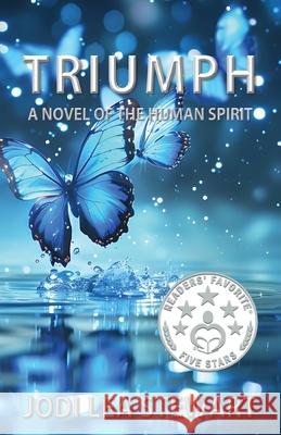 Triumph: A Novel Of The Human Spirit Jodi Lea Stewart 9781950560295 Progressive Rising Phoenix Press - książka