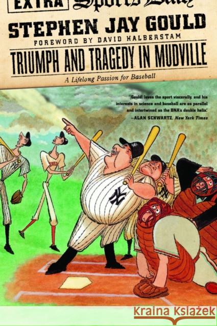 Triumph and Tragedy in Mudville: A Lifelong Passion for Baseball Gould, Stephen Jay 9780393325577 W. W. Norton & Company - książka