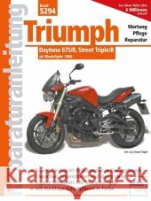 Triumph Daytona 675/R, Street Triple/R : ab Modelljahr 2006  9783716821510 bucheli - książka