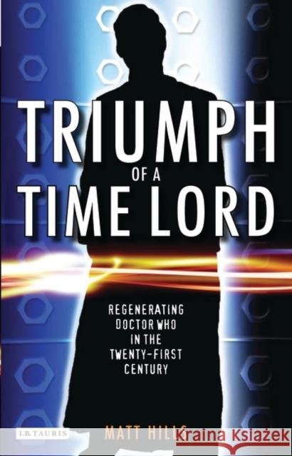 Triumph of a Time Lord : Regenerating 