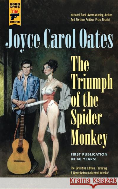 Triumph of the Spider Monkey Oates, Joyce Carol 9781785656774 Titan Books Ltd - książka