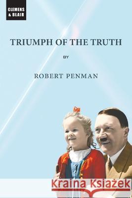 Triumph of the Truth Robert Penman   9798987726303 Clemens & Blair, LLC - książka