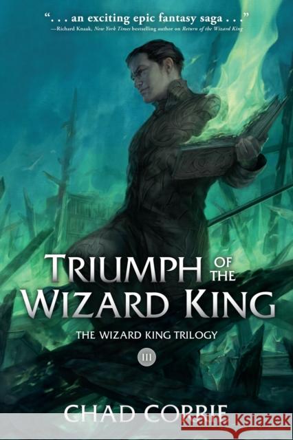 Triumph of the Wizard King: The Wizard King Trilogy Book Three Chad Corrie 9781506716275 Dark Horse Comics,U.S. - książka