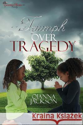 Triumph over Tragedy by Qianna Jackson Empireworld Publishing Qianna Jackson 9781975748548 Createspace Independent Publishing Platform - książka