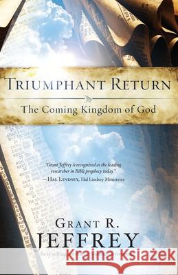 Triumphant Return: The Coming Kingdom of God Jeffrey 9780921714644 Frontier Research Publications - książka