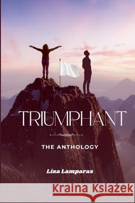 Triumphant: The Anthology Liza Lamparas 9781257642274 Lulu.com - książka