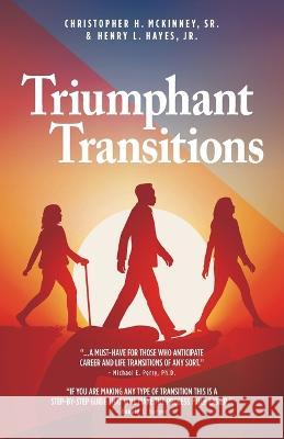 Triumphant Transitions Christopher H McKinney, Henry L Hayes 9781685562984 Trilogy Christian Publishing - książka