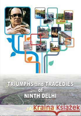 Triumphs and Tragedies of Ninth Delhi Jagmohan                                 Jagmohan Jagmohan 9788184249811 Allied Publishers Pvt. Ltd. - książka