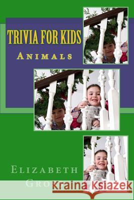 Trivia For Kids: Animals Gross, Elizabeth 9781517225537 Createspace - książka