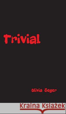Trivial Olivia Seger 9783746968872 Tredition Gmbh - książka