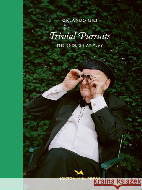 Trivial Pursuits: The English at Play Orlando Gili 9781910566756 Hoxton Mini Press - książka