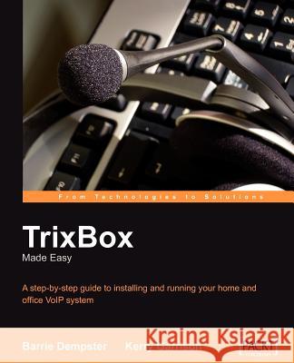 Trixbox Made Easy Dempster, Barrie 9781904811930 Packt Publishing - książka