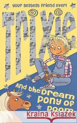 Trixie and the Dream Pony of Doom Ros Asquith 9780007223589 HARPERCOLLINS PUBLISHERS - książka