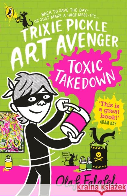 Trixie Pickle Art Avenger: Toxic Takedown Olaf Falafel 9780241537664 Penguin Random House Children's UK - książka
