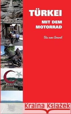 Türkei mit dem Motorrad: Bis zum Ararat Marbie Stoner 9783756226184 Books on Demand - książka