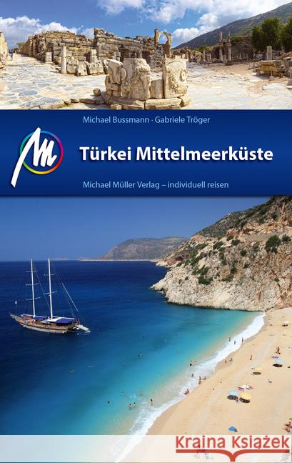 Türkei, Mittelmeerküste : Reiseführer mit vielen praktischen Tipps. Bussmann, Michael; Tröger, Gabriele 9783899539752 Michael Müller Verlag - książka