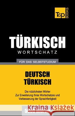 Türkischer Wortschatz für das Selbststudium - 5000 Wörter Andrey Taranov 9781783148660 T&p Books - książka