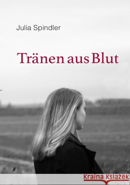 Tränen aus Blut Spindler, Julia 9783737541176 epubli - książka