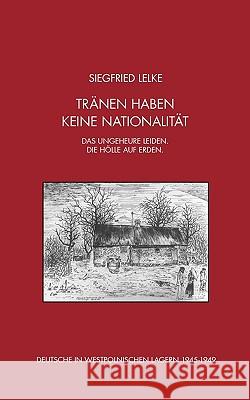 Tränen haben keine Nationalität Lelke, Siegfried 9783833480829 Bod - książka